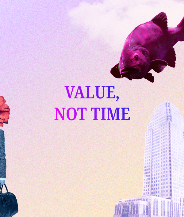 Value Not Time